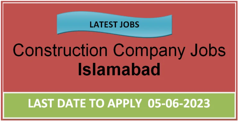 Construction Company Jobs In Islamabad 2024