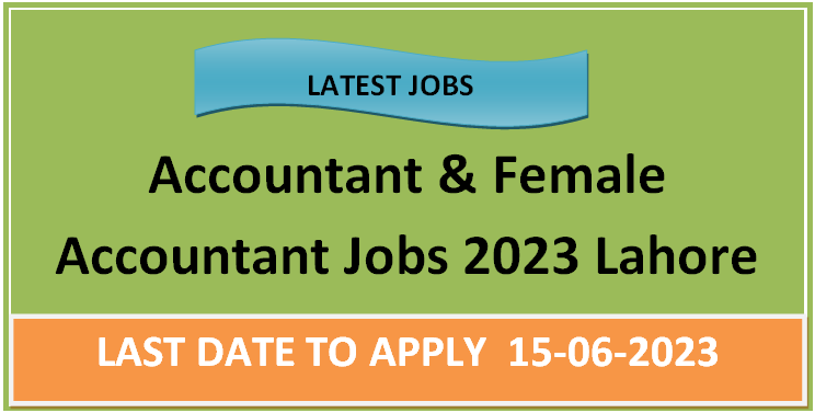 Accountant & Female Accountant Jobs 2024 In Lahore