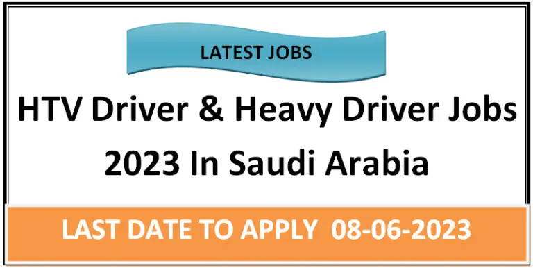 HTV Driver & Heavy Driver Jobs 2024 In Saudi Arabia