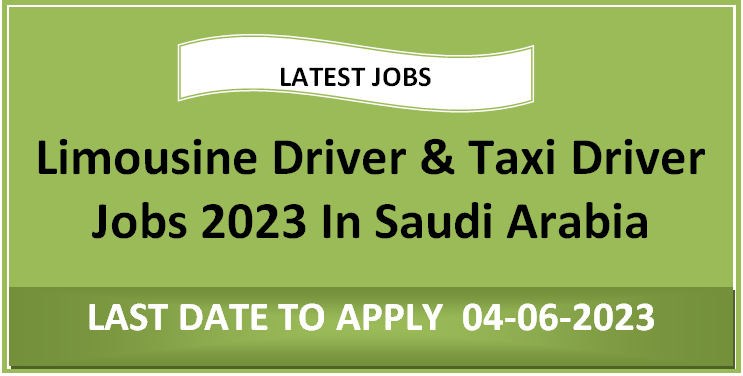 Limousine Driver & Taxi Driver Jobs 2024 In Saudi Arabia