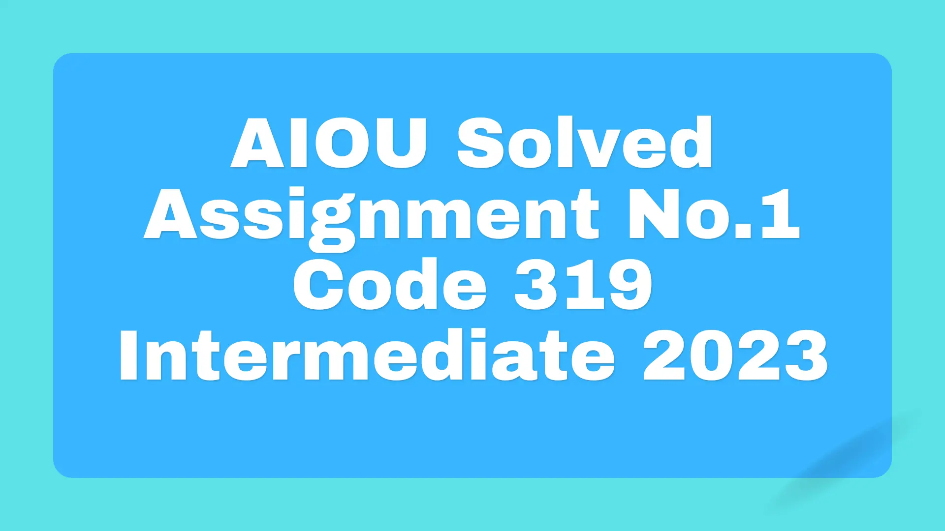 Assignment No.1 Code 319 Intermediate