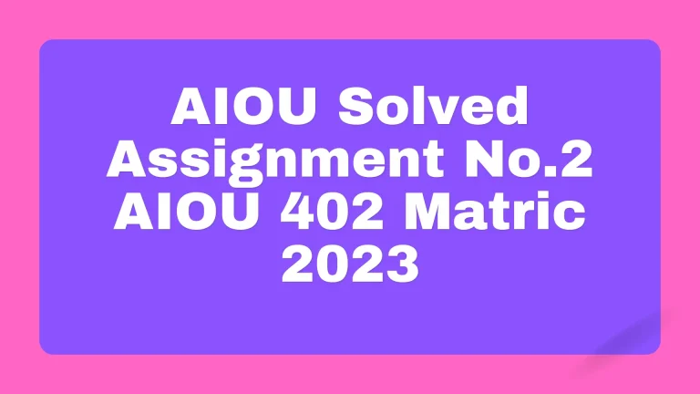 AIOU Solved Assignment No.1 Code 402 B.A/Associate Degree 2023