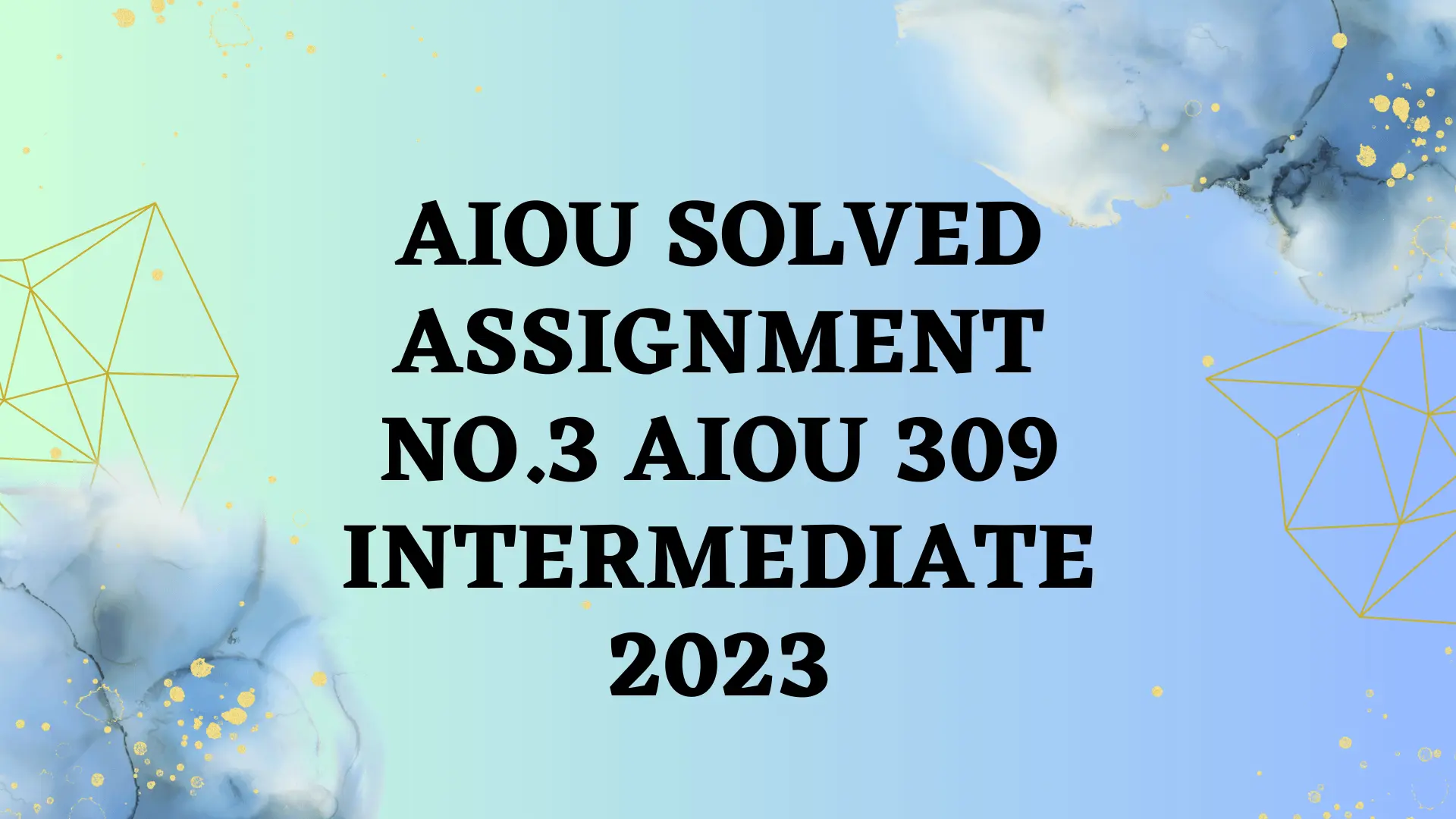 Assignment No.3 AIOU 309 Intermediate