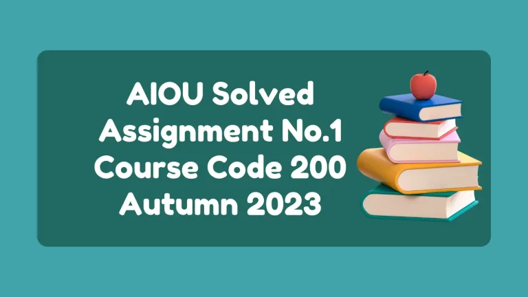 AIOU Solved Assignment No.1 Course Code 200 Autumn 2024