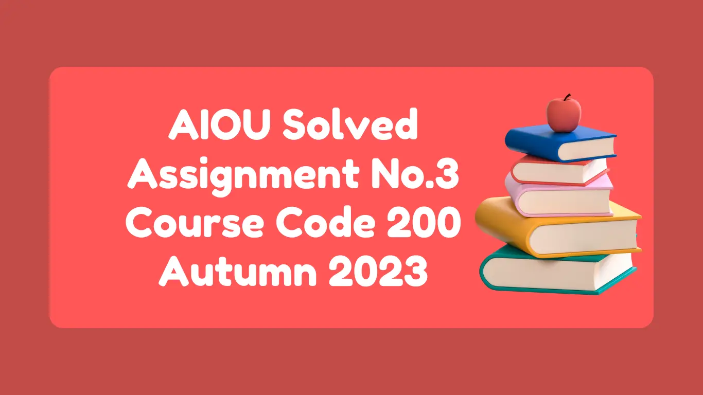 Assignment No.3 Course Code 200