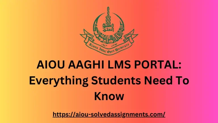 Complete AIOU AAGHI LMS Portal Information for Students
